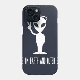 peace on earth and outer space Phone Case