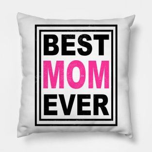 Best Mom Ever gift Pillow