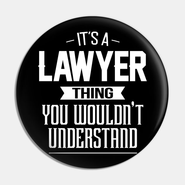 It's A Lawyer Thing You Wouldn't Understand Pin by mathikacina