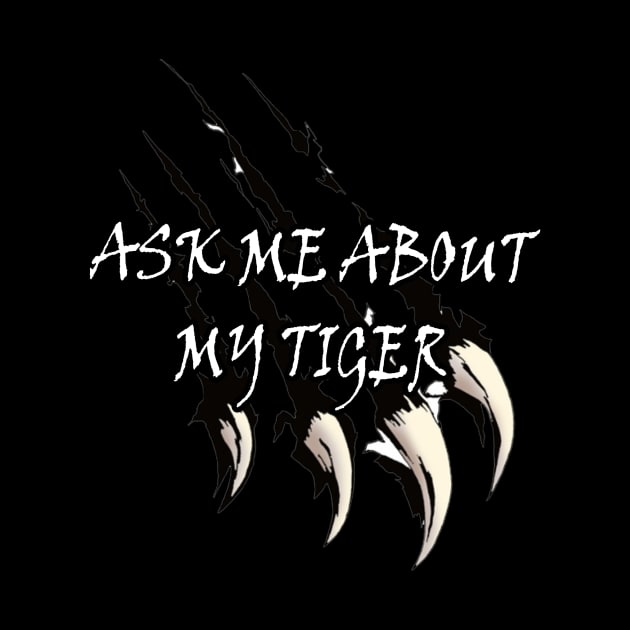 Men's Ask Me About My Tiger Flip Funny animal big cat joke cool by PRINT-LAND