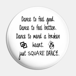 Just Square Dance Pin