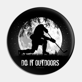 Do It Outdoors  (Hockey) Pin