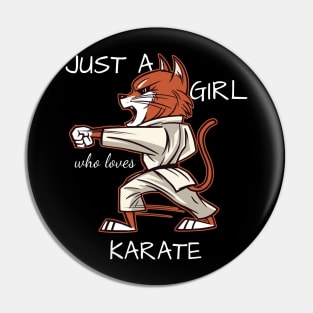 Just A Girl Who Loves Karate Pin