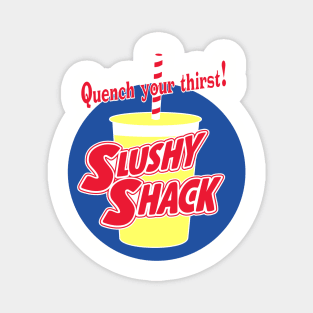 Slushy Shack Quench Your Thirst! Magnet