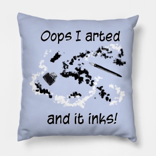 Oops I arted and it inks!  Black and white design Pillow