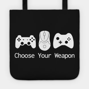 Choose Your Weapon Tote