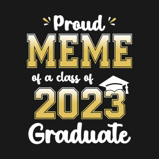 Proud Meme of a Class of 2023 Graduate Senior Graduation T-Shirt