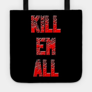 Kill em All Tote