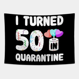 I Turned 50 In Quarantine Tapestry