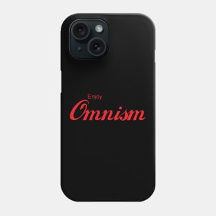 ENJOY OMNISM Phone Case