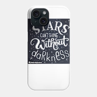 Stars Can’t Shine Without Darkness Phone Case