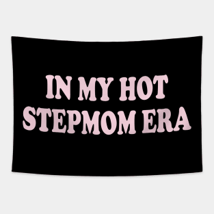 in my hot stepmom era Tapestry