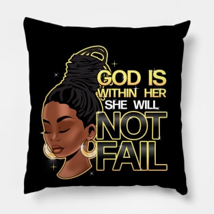 God is within her, she will not fail, Woman of Faith, Black Girl Pillow