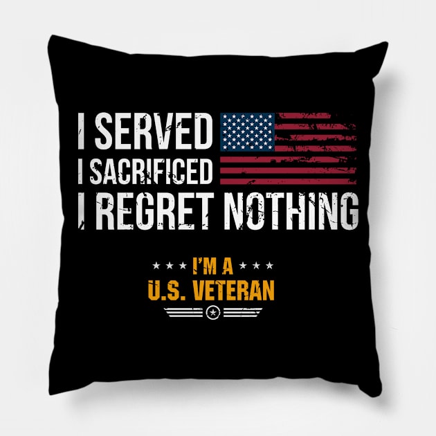 Veterans Day I served i sacrificed U.S. Veteran Pillow by Designcompany