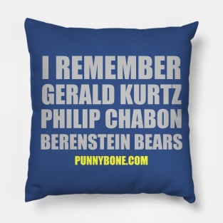 I remember Gerald Kurtz, Philip Chabon et al. Pillow