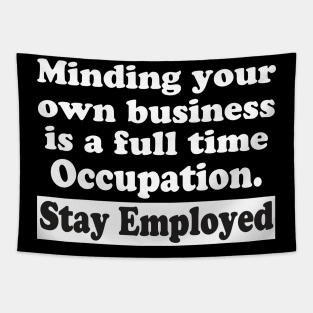 Minding your own business Tapestry