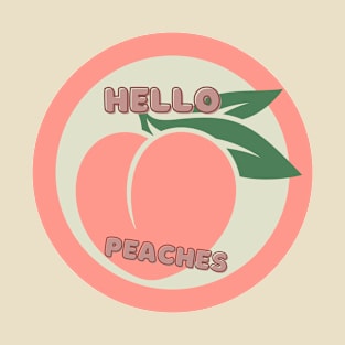 Hello Peaches! T-Shirt