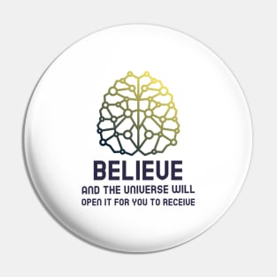 Believe - Law Of Attraction Pin