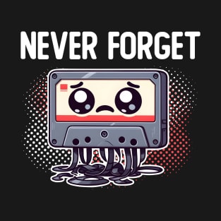 Never Forget Cassette Tape T-Shirt