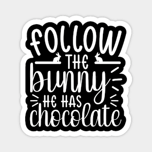 Follow the bunny he has the chocolate Magnet