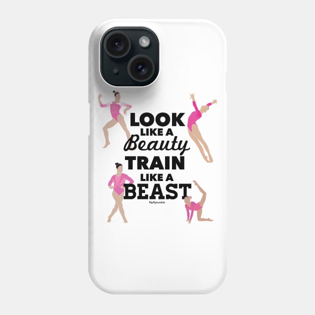 PINK: Look like a beauty, train like a beast Phone Case by Flipflytumble