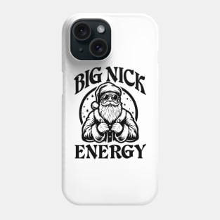 Big Christmas Nick Energy Santa Claus Naughty Xmas Phone Case