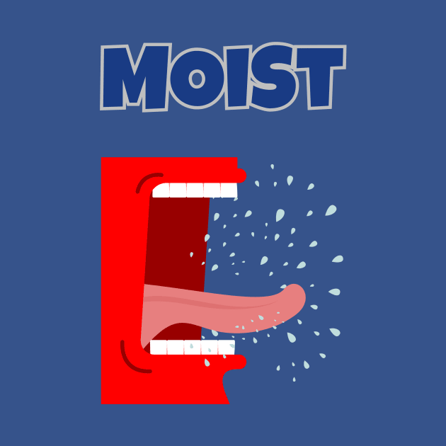 Moist by Benjamin Customs