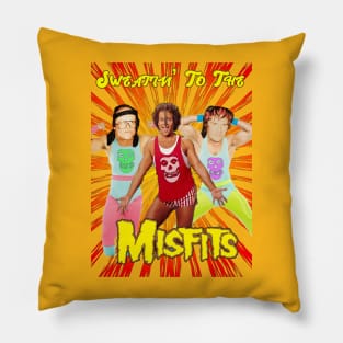 Sweatin' to the Misfits Pillow