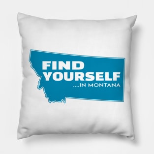 Montana Find Yourself Glacier Yellowstone National Park Billings Helena Missoula Bozeman Great Falls Kalispell Big Sky Country Pillow