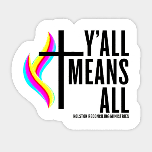 Y All Means All Yall Means All Sticker Teepublic Au If yall aren't dating this could mean he likes you! teepublic