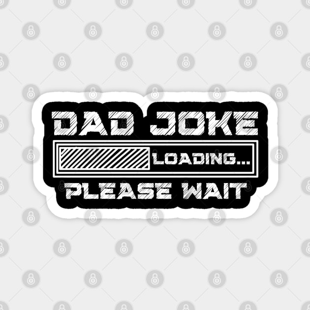 dad joke loading Magnet by Drawab Designs