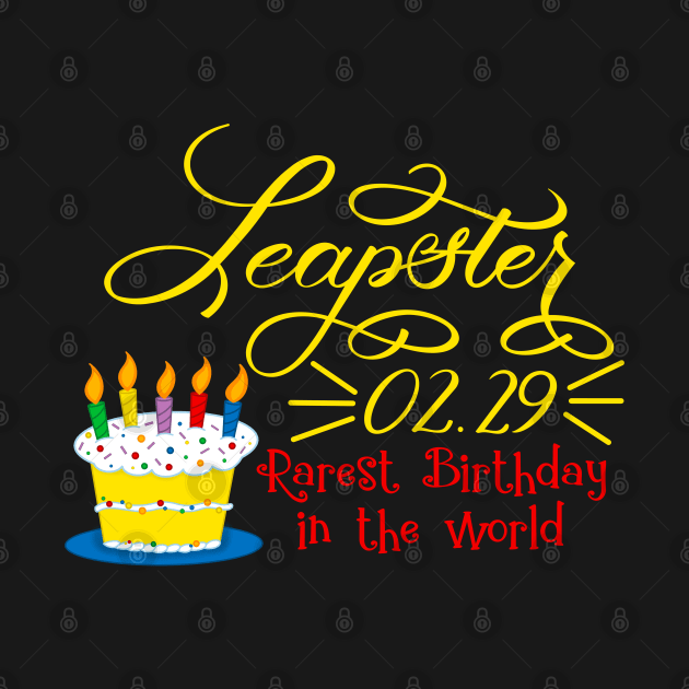 Leapster 02.29 Leap Day/Year Birthday The Rarest Birthday Design by Gsallicat