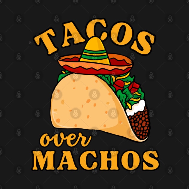Tacos Over Machos by stressless