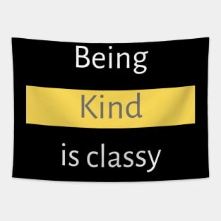 Being Kind is Classy Tapestry