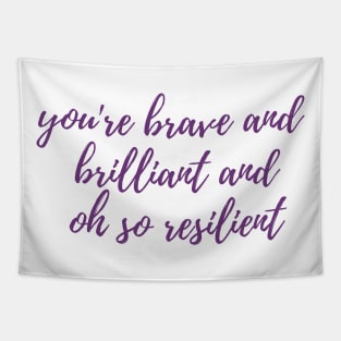 Brave, Brilliant, Resilient Tapestry