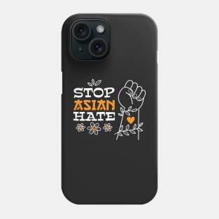 Stop Asian Hate Asian Lives Matter Phone Case