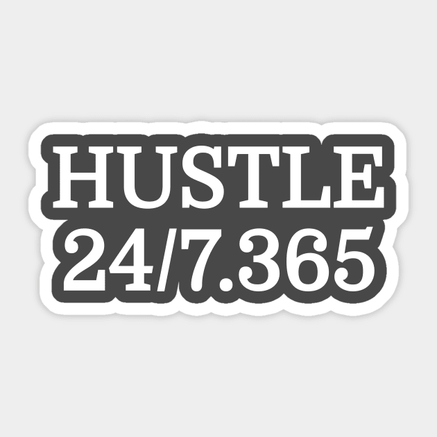 Hustle All Day Everyday