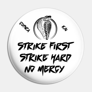 Cobra Kai No Mercy Pin