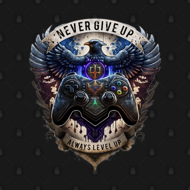 Never give up, always level up! by Zane Geekopia