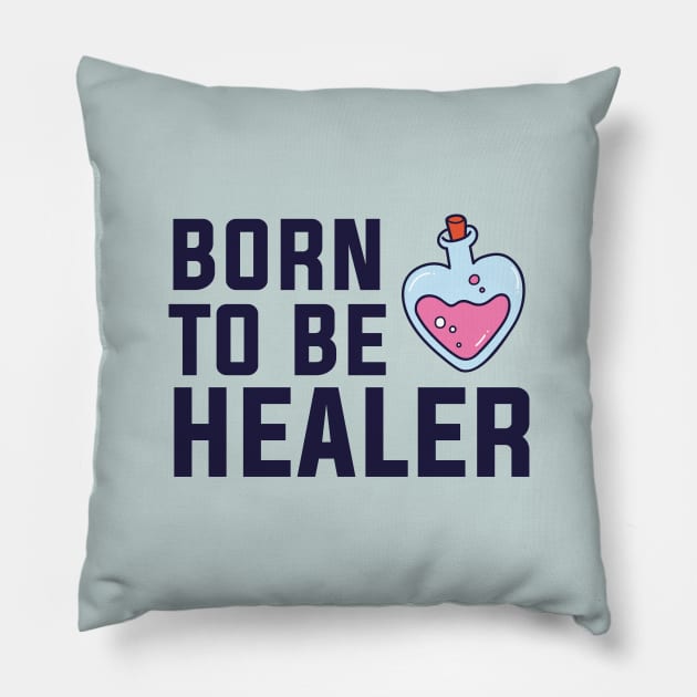 Born to be healer Pillow by LoenaStudio