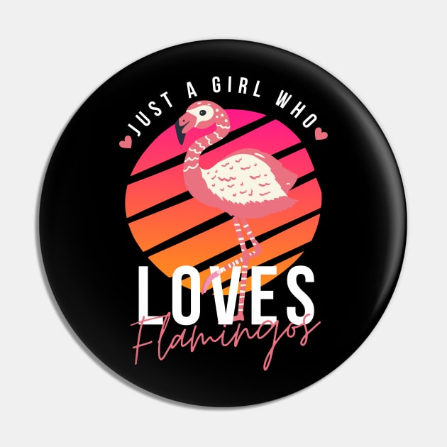 Just A Girl Who Loves Flamingos Pin by Illustradise
