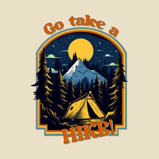 Go take a hike! Hiking lover T-Shirt