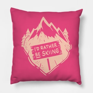 Women Skiing Gift - I´d rather be skiing Pillow