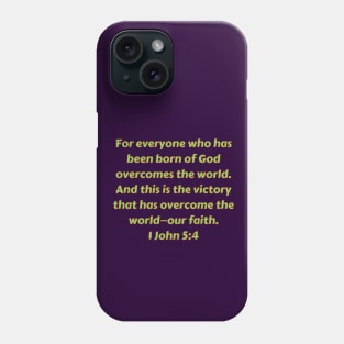 Bible Verse 1 John 5:4 Phone Case