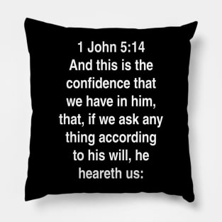 1 John 5:14  Bible Verse Typography KJV Pillow