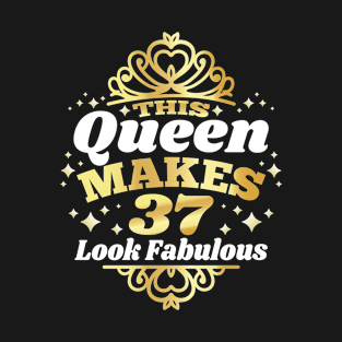 This Queen Makes 37 Look Fabulous 37th Birthday 1985 T-Shirt