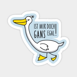 Funny goose with saying Magnet