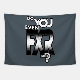 Do You Even FXR Bro ? Tapestry