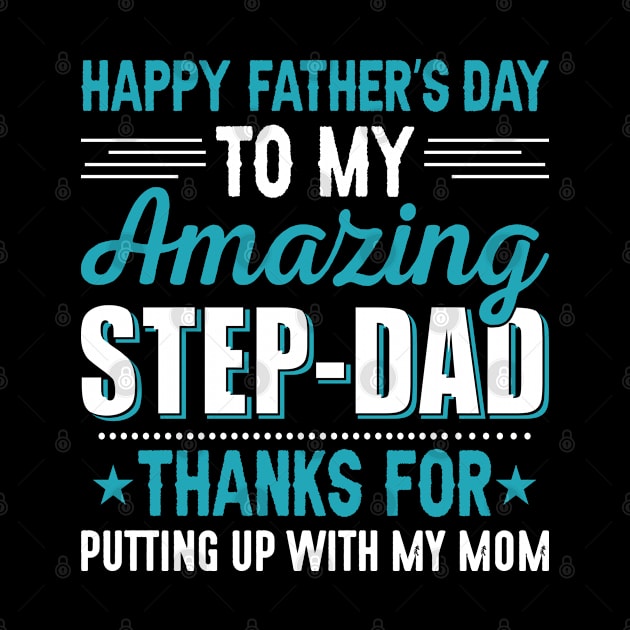 Happy Father's Day Amazing Step Dad T-shirt by Rezaul