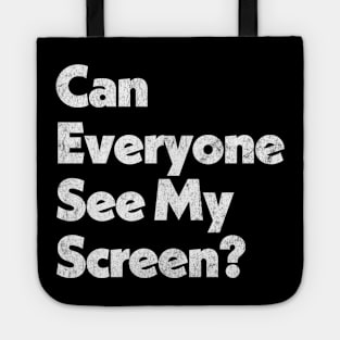 Can Everyone See My Screen? Tote